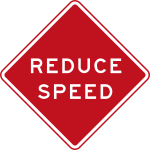 Reduce speed sign